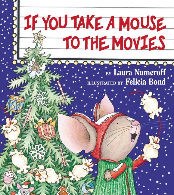 If You Take a Mouse to the Movies: A Christmas Holiday Book for Kids