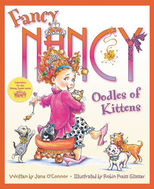 Fancy Nancy: Oodles of Kittens