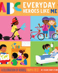 ABC for Me: ABC Everyday Heroes Like Me: A celebration of heroes, from A to Z!