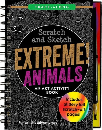 Scratch &amp; Sketch Extreme Animals: An Art Activity Book
