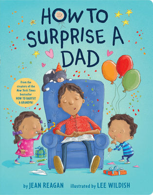 How to Surprise a Dad: A Book for Dads and Kids