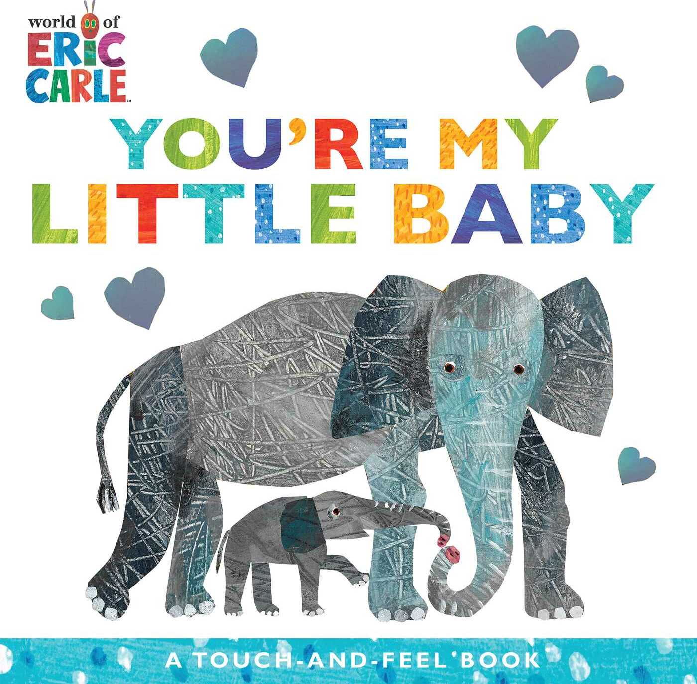 You&#39;re My Little Baby: A Touch-and-Feel Book