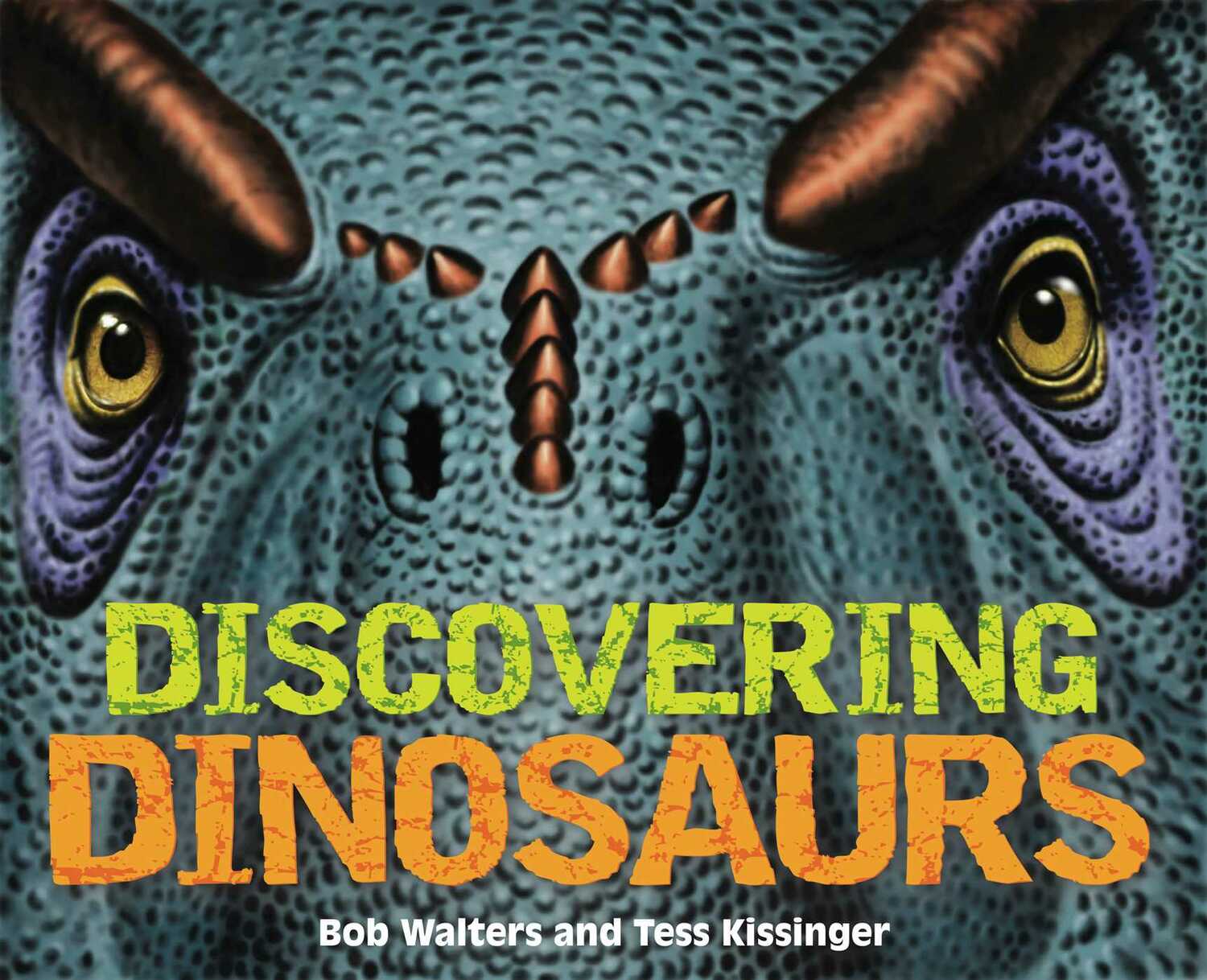 Discovering Dinosaurs: The Ultimate Guide to the Age of Dinosaurs