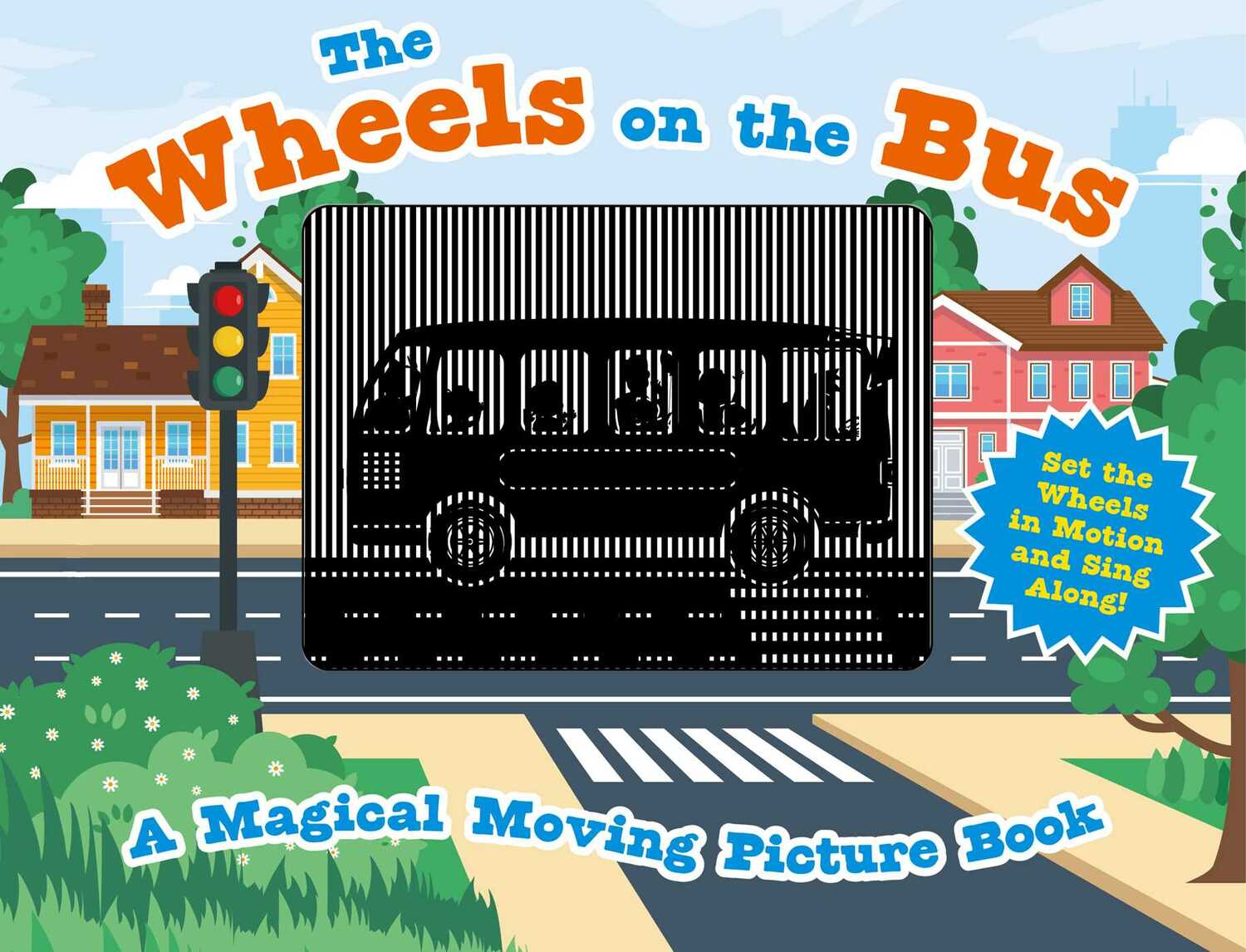 The Wheels on the Bus: A Sing-A-Long Moving Animation Book (Kid&#39;s Songs, Nursery Rhymes, Animated Book, Children&#39;s Book)